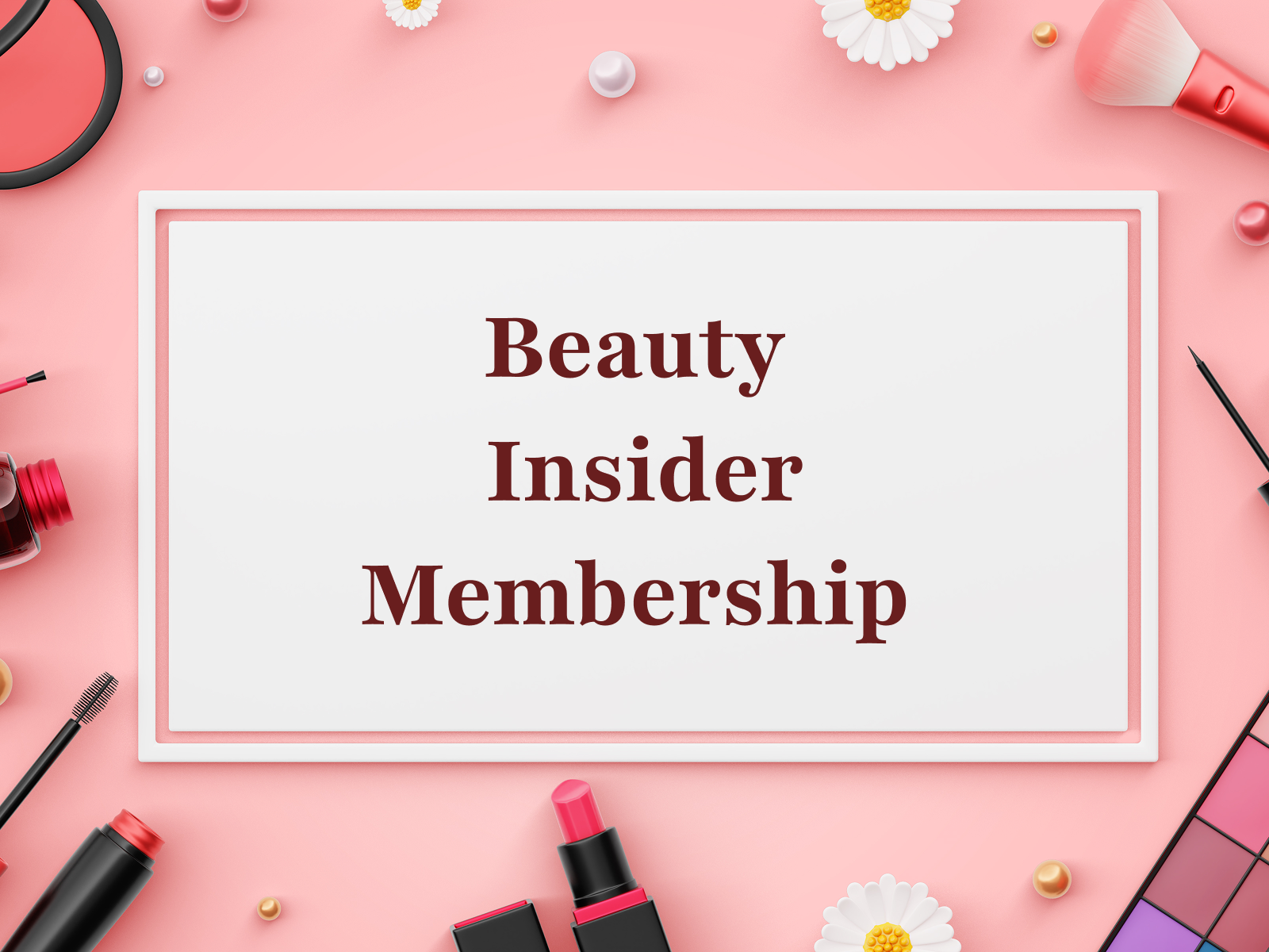 Beauty Insider Membership